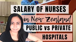 𝐍𝐔𝐑𝐒𝐄𝐒' 𝐒𝐀𝐋𝐀𝐑𝐘: 𝐏𝐔𝐁𝐋𝐈𝐂 𝐕𝐒 𝐏𝐑𝐈𝐕𝐀𝐓𝐄 𝐇𝐎𝐒𝐏𝐈𝐓𝐀𝐋 - How much do nurses in New Zealand earn? (Sahod ng NZRN)