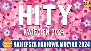 Eska Hity Kwiecień 2024 -- Najnowsze Przeboje z Radia Eska 2024 --Najlepsza radiowa muzyka 2024