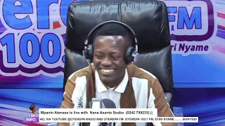 Mpanin Atenase is live with  Nana Asante Soaba on Oyerepa radio. (0242 799233) ||13-09-2023