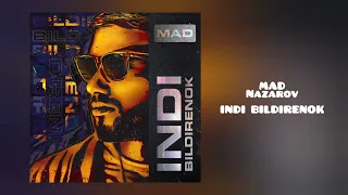 MAD Nazarov - Indi bildirenok (club version)