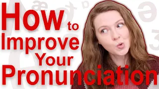 How to Improve your English Pronunciation and Listening Skills