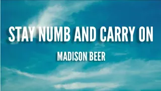 Madison Beer - Stay Numb And Carry On (Lyrics)