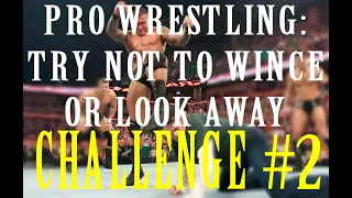 Pro Wrestling: Try Not to Wince or Look Away Challenge #2 #wwe #aew #njpw #impactwrestling