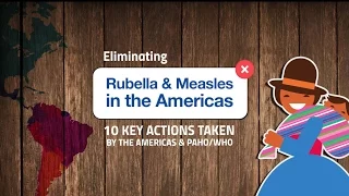 Eliminating Rubella & Measles in the Americas