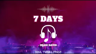 7 DAYS (LYRICS) - CRAIG DAVID