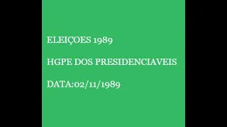 Eleições 1989: HGPE dos Presidenciáveis (02/11/89)