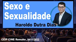Sexo e Sexualidade com Haroldo Dutra Dias | CEIP CINE Espírita Remake, 04/11/2022