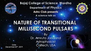 Transitional Millisecond Pulsars | Science Talk by Dr. Amruta Jaodand | Astro Club Wardha