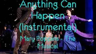 Anything Can Happen (Instrumental) - MARY POPPINS the Musical