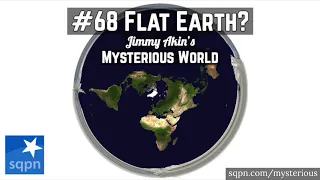 Is the Earth Flat? - Jimmy Akin's Mysterious World