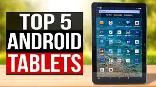 TOP 5: Best Android Tablet 2023