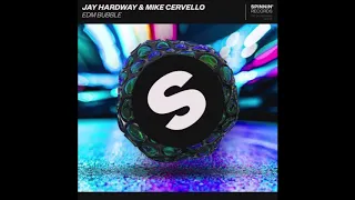 Jay Hardway & Mike Cervello - EDM Bubble (Extended Mix)