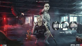 OUT OF CONTROL- S.R.TWINS || PROD. BY @Refixmusic3 ||(OFFICIAL 4K VIDEO)||NEW HINDI RAP SONG 2022