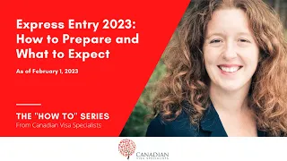 Express Entry 2023: How to Prepare and What to Expect