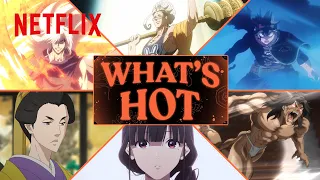 July Netflix Anime Watch Guide | Hot & New | Netflix Anime