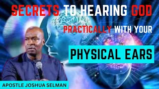 DO THIS AND HEAR GOD PRATICALLY WITH YOUR PHYSICAL EARS | Apostle Joshua Selman | #biblestudy