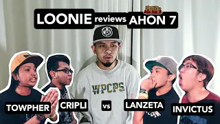 LOONIE | BREAK IT DOWN: Rap Battle Review E46 | AHON 7: TOWPHER & CRIPLI vs LANZETA & INVICTUS