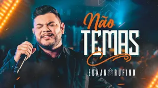 NÃO TEMAS | EDNAN RUFINO DVD Decisão