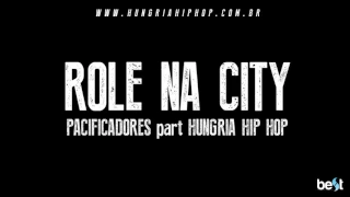 Role na City - Pacificadores part Hungria Hip Hop