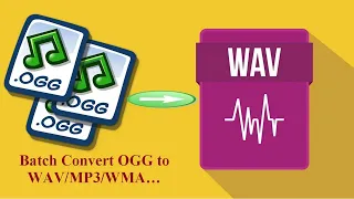 How to Easily Batch Convert OGG to WAV