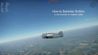 How to Brewster Buffalo in War Thunder Air Realistic Battle