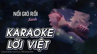 Nổi Gió Rồi【KARAOKE Lời Việt】- Xanh🌿 Cover | Bản Live Lâm Tuấn Kiệt | S. Kara ♪