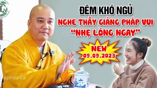 ĐÊM KHÓ NGỦ - NGHE THẦY GIẢNG PHÁP VUI "NHẸ LÒNG NGAY" | Trích đoạn hay - Thầy Thích Pháp Hòa Canada