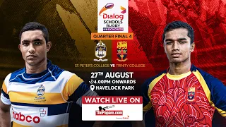 St. Peter's College vs Trinity College - Dialog Schools Rugby Knockouts | Quarterfinal 4