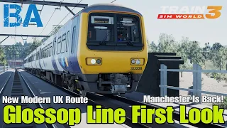 Glossop Line FIRST LOOK - Manchester Piccadilly To Hadfield - Class 323 - Train Sim World 3