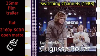 Switching Channels (1988) 35mm film trailer, flat open matte, 2160p