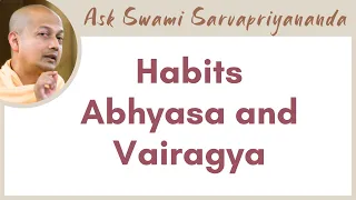 The essence of Abhyasa is repetition, of Vairagya is to let go of the world | Habits Abhyasa and ...