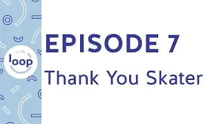 Episode 7 - Asian Open Trophy 2018 (Thank You Skater)