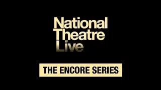 National Theatre Live Encore Series at #MSPFILM