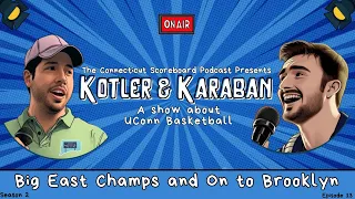 Alex Karaban: UConn's Run to the Big East Title and On To Brooklyn