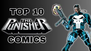 Top 10 Punisher Comics To Add To Your Collection!
