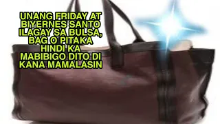 UNANG FRIDAY AT BIYERNES SANTO ILAGAY SA BULSA BAG O PITAKA HINDI KA MABIBIGO DITO-APPLE PAGUIO7