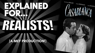 Casablanca Explained For Realists! (A Comedic Commentary!)