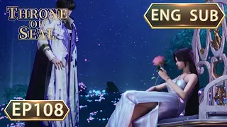 ENG SUB | Throne Of Seal [EP108Part1] english