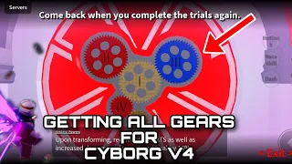 Getting All GEARS For Cyborg V4 !!! (RACE V4 FULL GUIDE)#bloxfruit