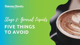 Stage 2 Bariatric Surgery Diet: 5 Things To Avoid on a General Liquid Diet - Diabetes Obesity Clinic