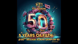 Dirtbox Recordings- 50th Release Album Sampler 03 (Clip)- 2024 #DNB #neurofunk