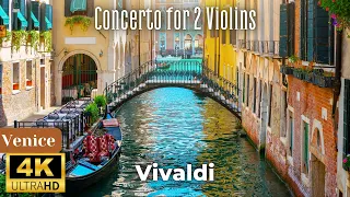 Vivaldi - Concerto for 2 Violins - Venice 4K