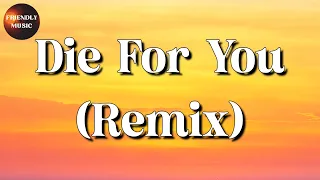 🎵 The Weeknd & Ariana Grande - Die For You Remix || OneRepublic, Lewis capaldi, TAEYANG (Lyrics)