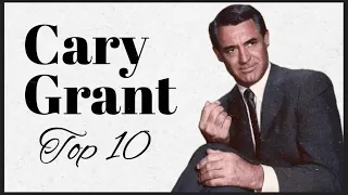 Top 10 Cary Grant Movies | Happy Birthday Cary!