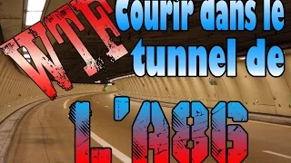 WTF !! J'ai couru dans le Tunnel de l'A86 !!