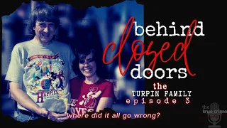 Behind Closed Doors: the Turpin Family Ep 3