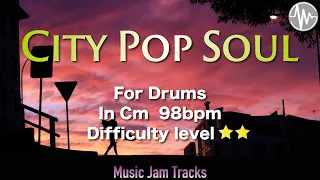 City Pop Soul Jam for【Drums】C Minor 98bpm No Drums Backing Track