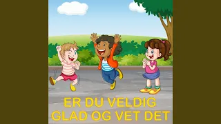 Er Du Veldig Glad Og Vet Det (Slaapversie)