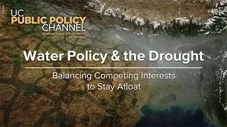 Water Policy and the Drought: Balancing Competing Interests to Stay Afloat