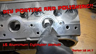 LS HEADS - DIY PORTING AND POLISHING!!  - TURBO 5.3 LS pt 7